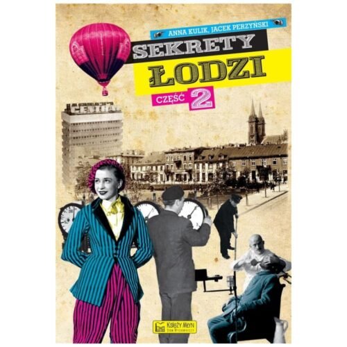 Sekrety Łodzi cz. 2