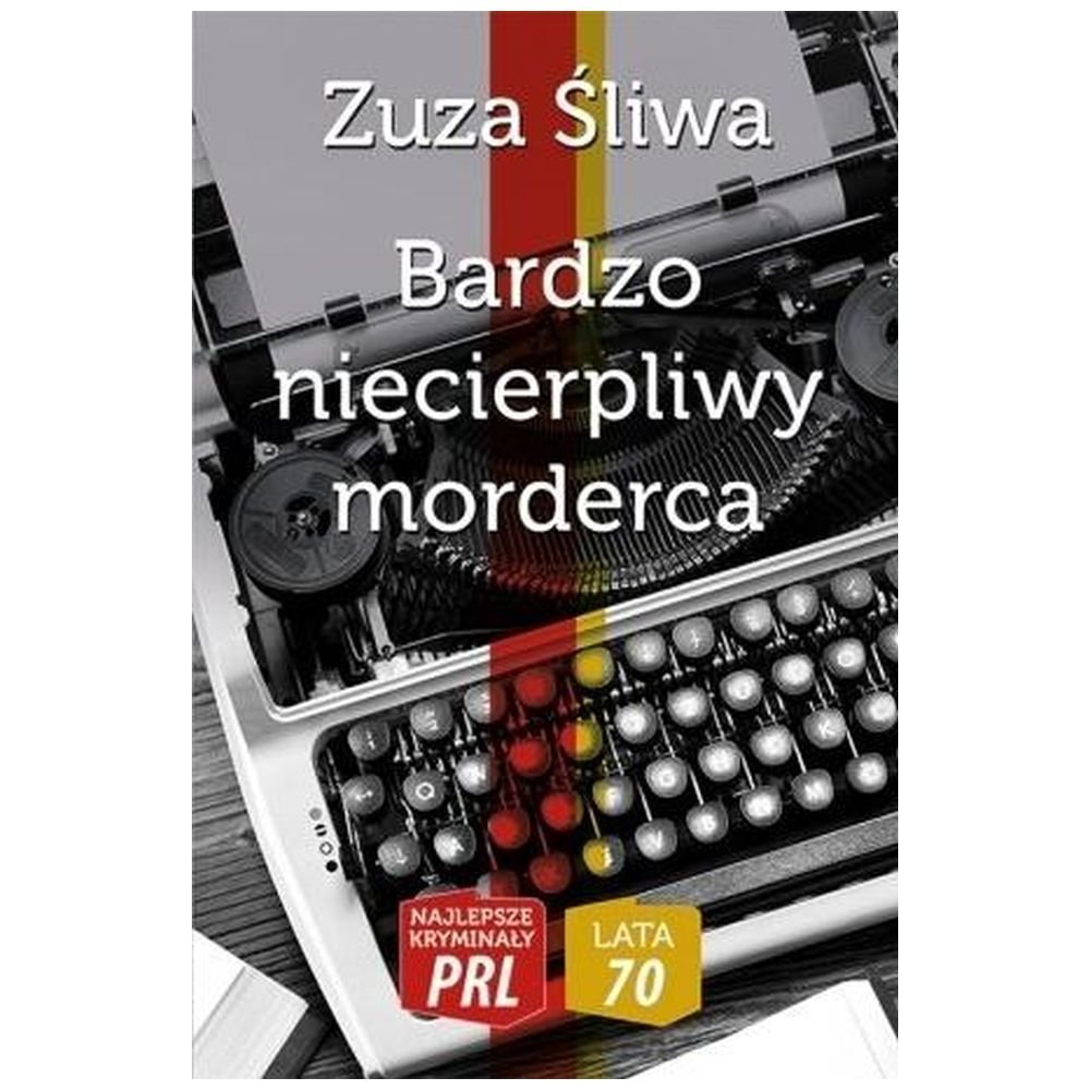 Najlepsze kryminały PRL. Bardzo niecierpliwy...