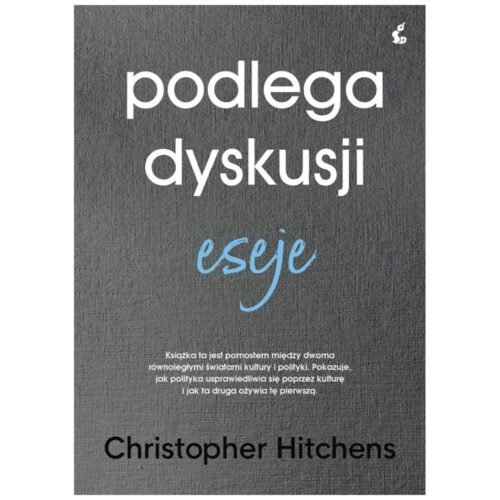 Podlega dyskusji. Eseje