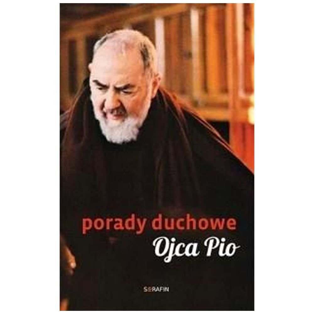 Porady duchowe Ojca Pio wyd. 2