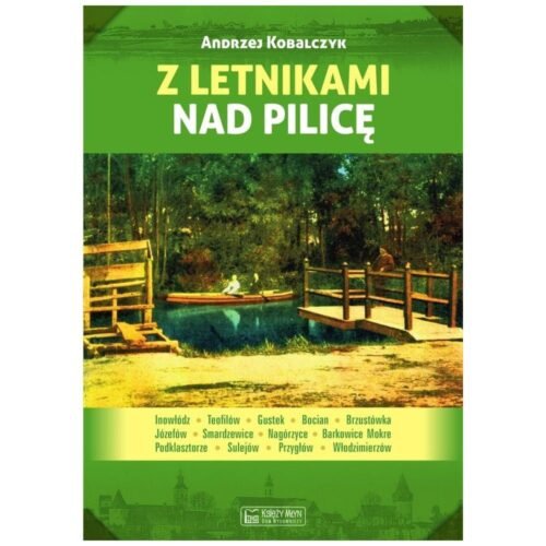 Z letnikami nad Pilicę