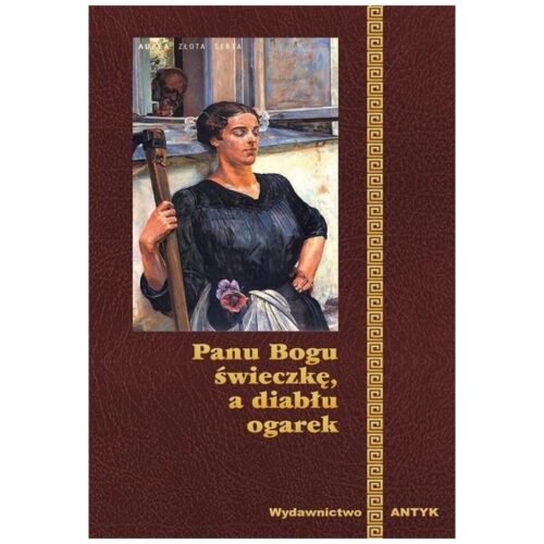Panu Bogu Świeczkę A Diabłu Ogarek