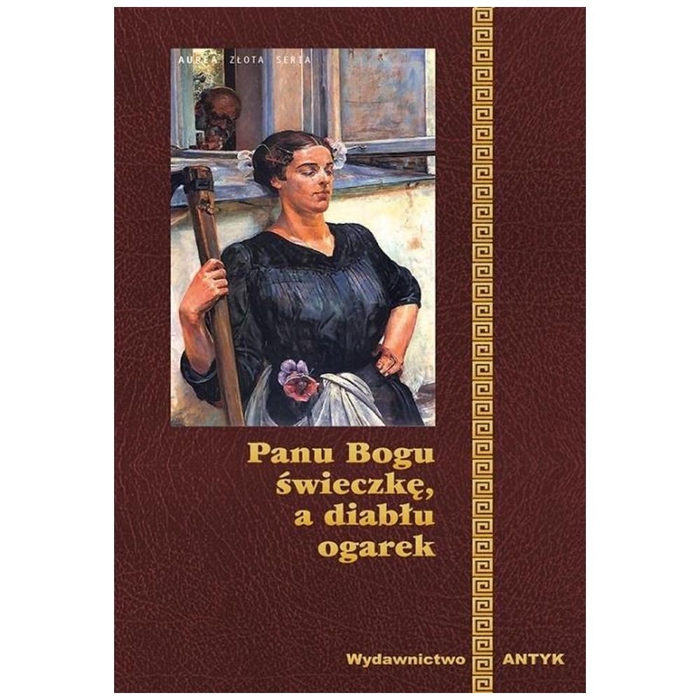 Panu Bogu Świeczkę A Diabłu Ogarek