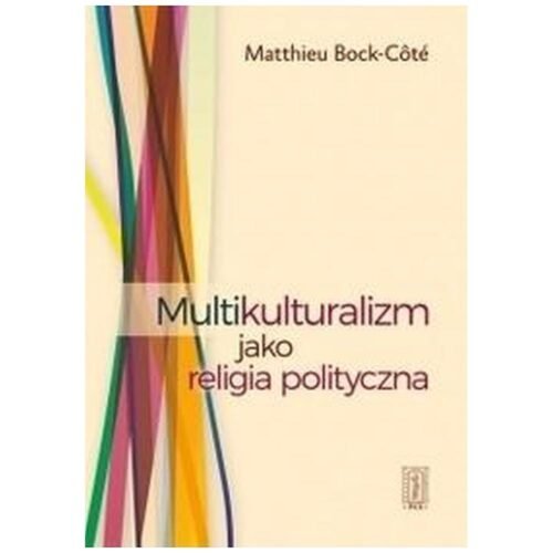 Multikulturalizm jako religia polityczna