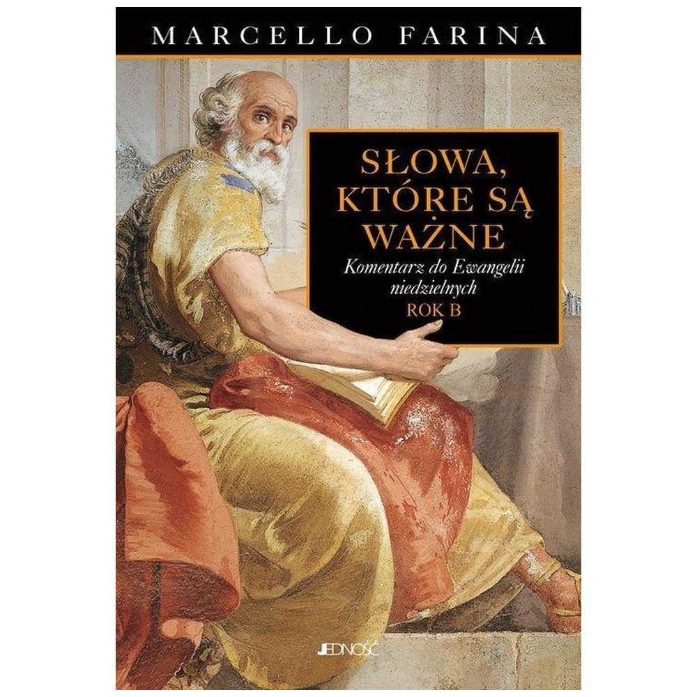 Słowa które są ważne. Komentarze do Ewangelii...
