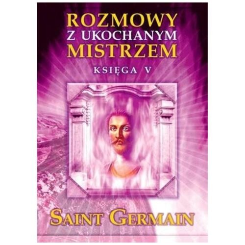 Rozmowy z Ukochanym Mistrzem. Księga 5