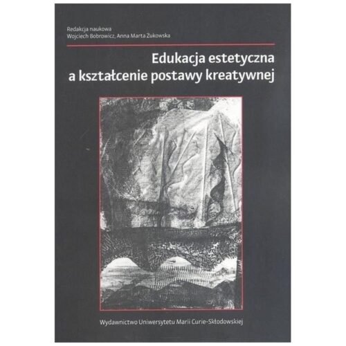 Edukacja estetyczna a kształcenie postawy kreatywn