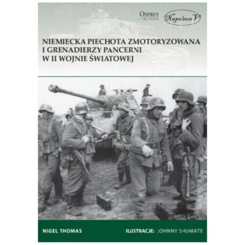 Niemiecka piechota zmotoryzowana i grenadierzy ...