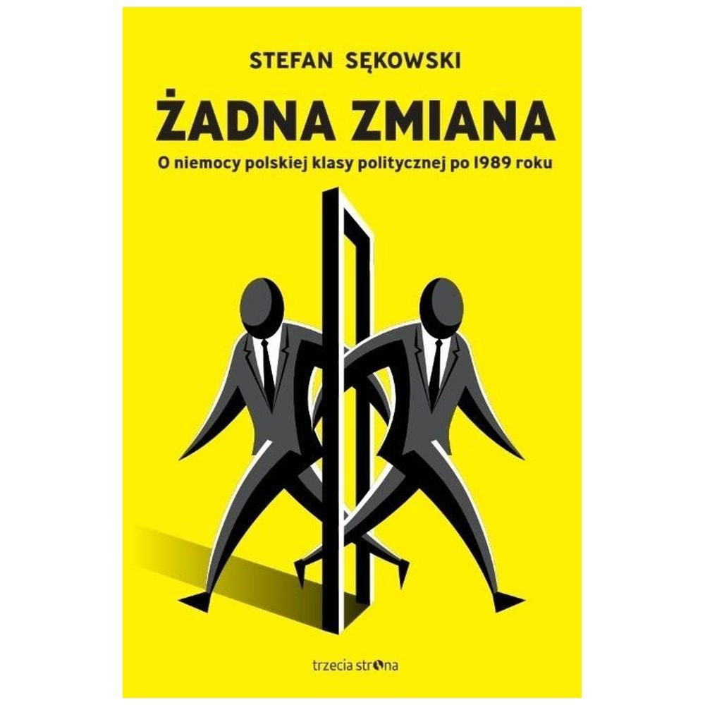 Żadna zmiana. O niemocy polskiej klasy...