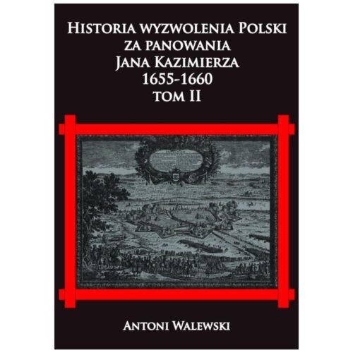 Historia wyzwolenia Polski za panowania Jana...T.2