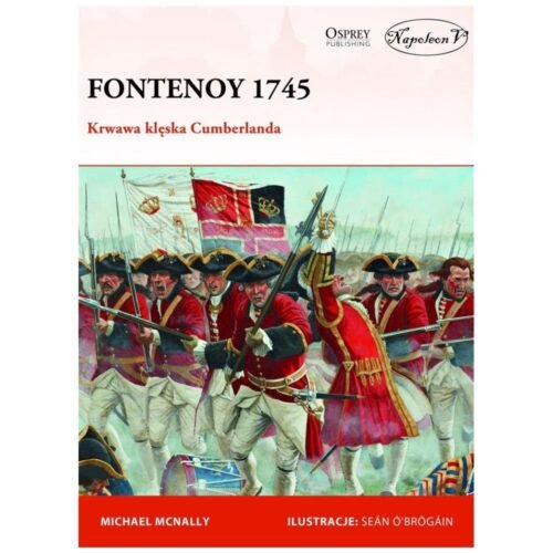 Fontenoy 1745. Krwawa klęska Cumberlanda