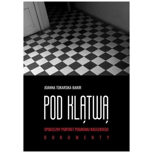 Pod klątwą. Społeczny portret pogromu... T.2