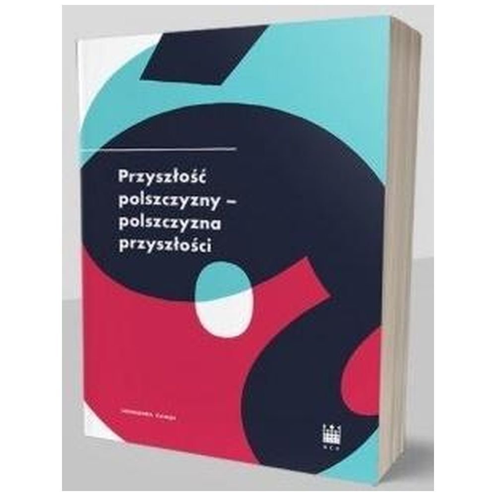 Przyszłość polszczyzny-polszczyzna przyszłości
