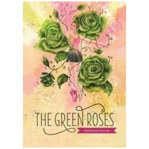 The green roses