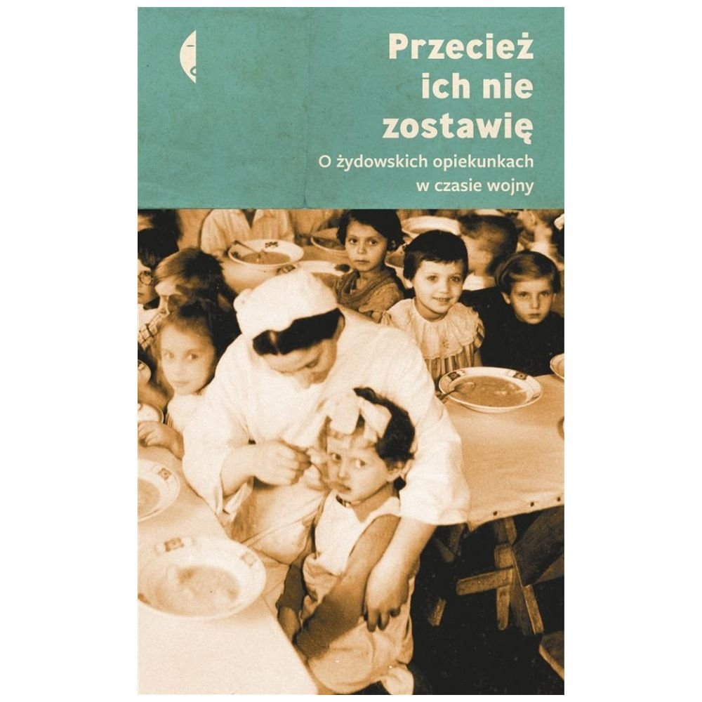 Przecież ich nie zostawię.