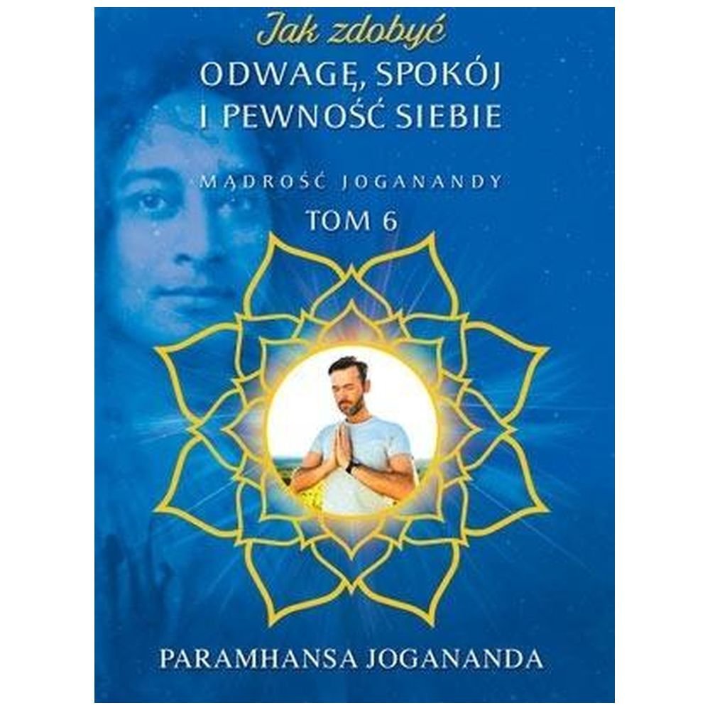 Jak zdobyć odwagę, spokój i pewność siebie