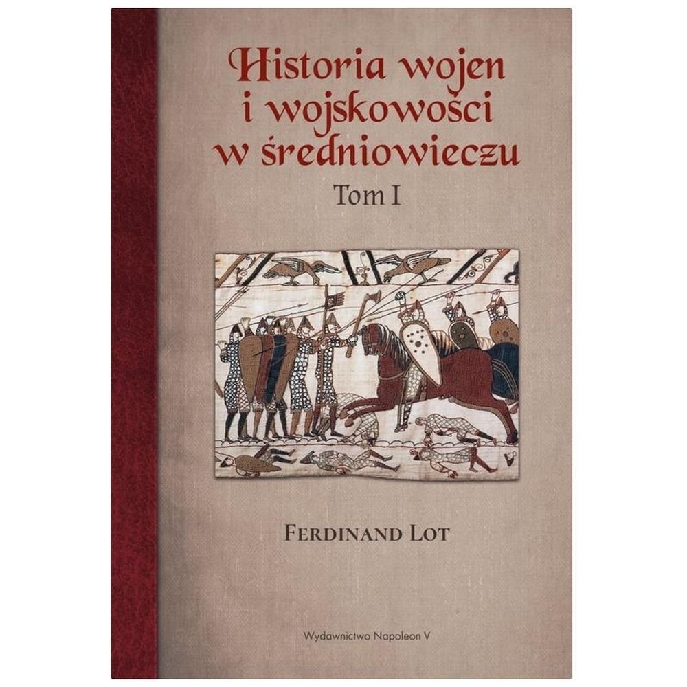 Historia wojen i wojskowości w średniowieczu T.1