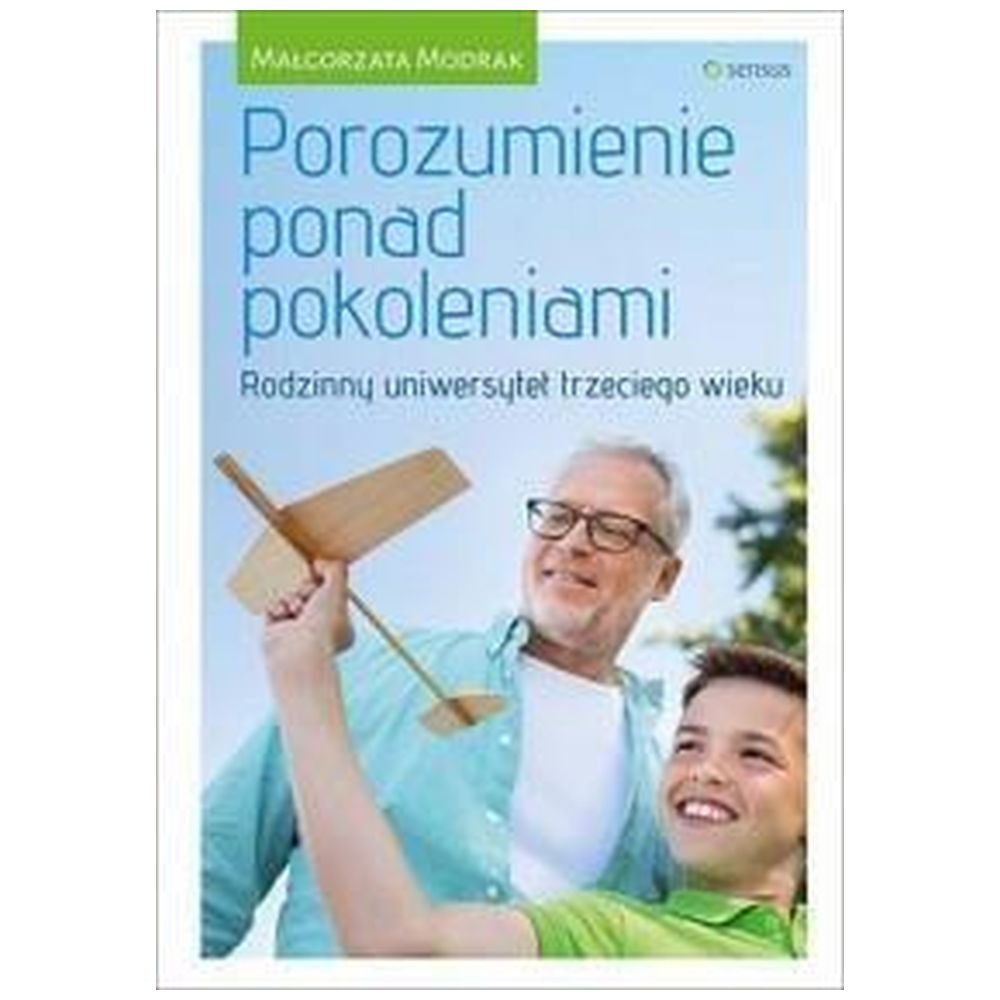 Porozumienie ponad pokoleniami. Rodzinny uniwersyt