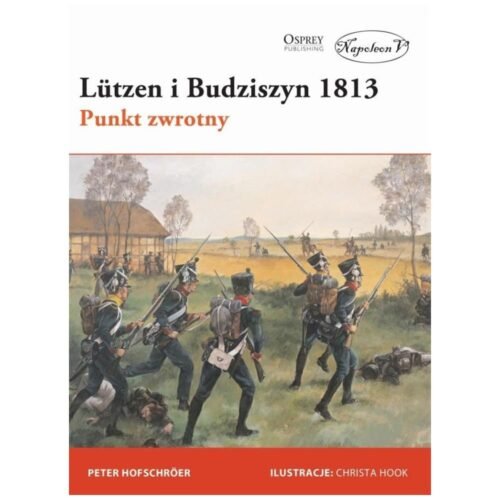 Lutzen i Budziszyn 1813. Punkt zwrotny