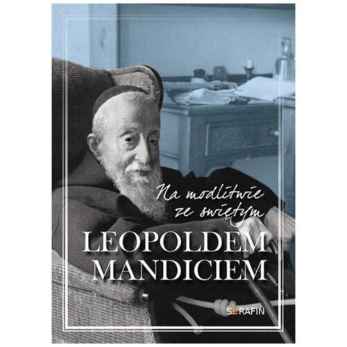 Na modlitwie ze św. Leopoldem Mandiciem
