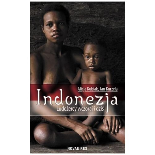 Indonezja. Ludożercy wczoraj i dziś