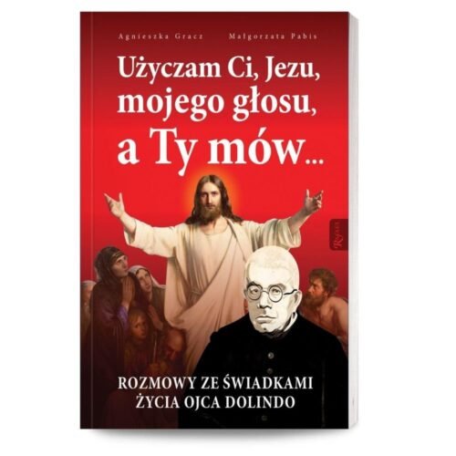 Użyczam Ci, Jezu, mojego głosu, a Ty mów...