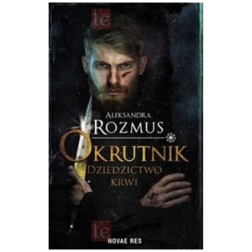 Okrutnik. Dziedzictwo krwi