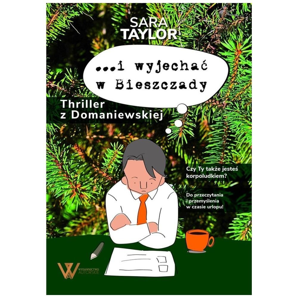 ..i wyjechać w Bieszczady.Thriller z Domaniewskiej