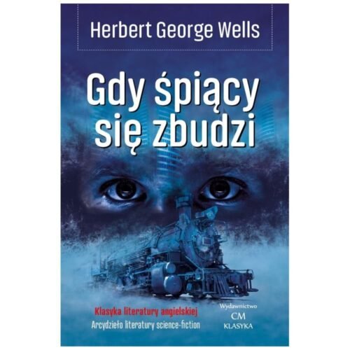 Klasyka. Gdy śpiący się zbudzi