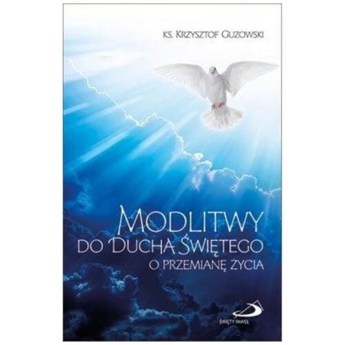 Modlitwy do Ducha Świętego o przemianę życia