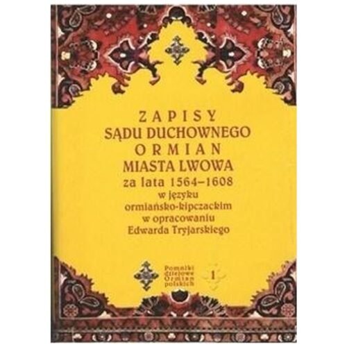 Zapisy sądu duchownego Ormian miasta Lwowa