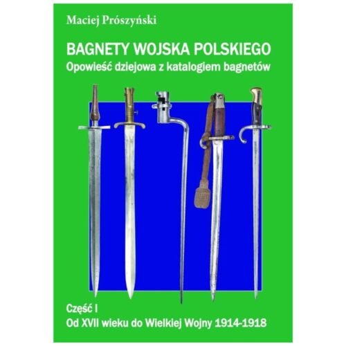 Bagnety Wojska Polskiego od XVII wieku do ...