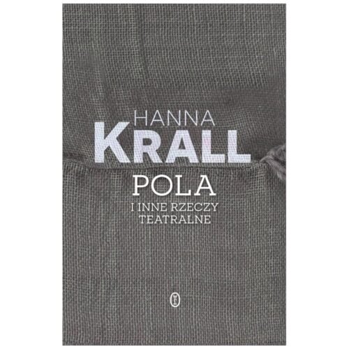 Pola i inne rzeczy teatralne