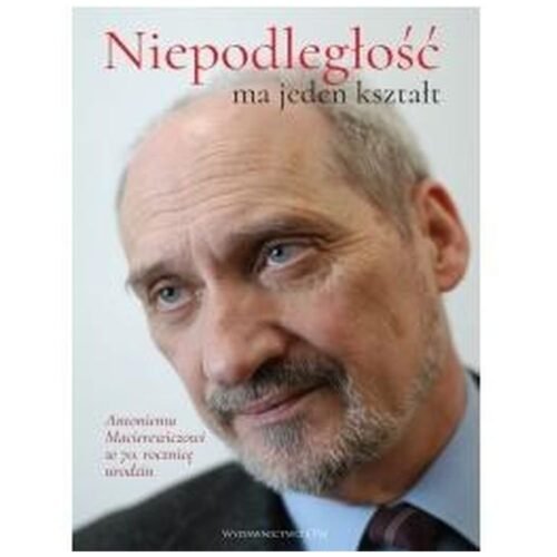 Niepodległość ma jeden kształt