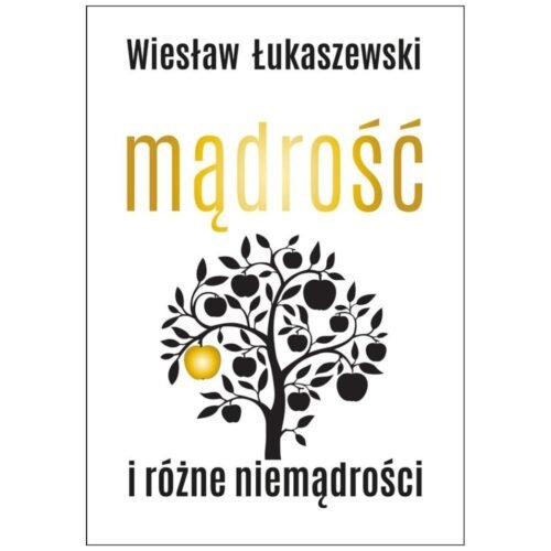 Mądrość i różne niemądrości