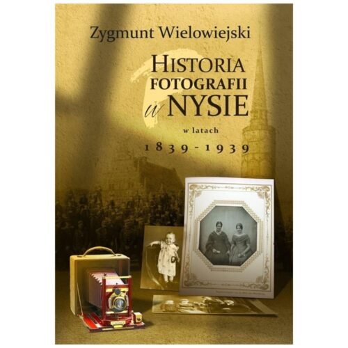 Historia fotografii w Nysie w latach 1839-1939