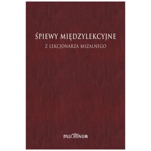 Śpiewy międzylekcyjne z Lekcjonarza Mszalnego T.2