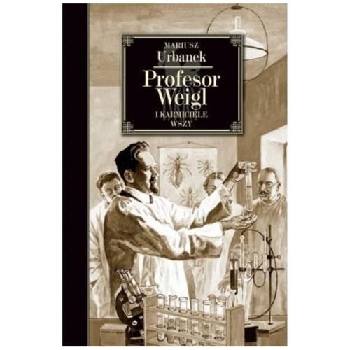 Profesor Weigl i karmiciele wszy