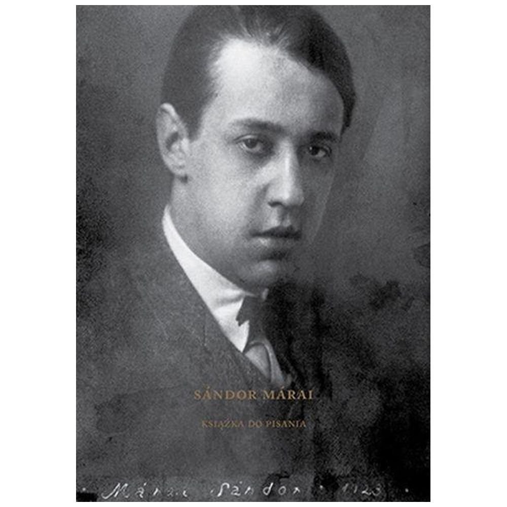 Sandor Marai. Książka do pisania
