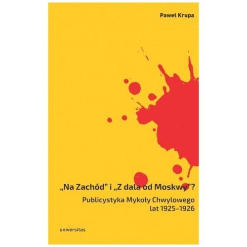 Na Zachód i Z dala od Moskwy?