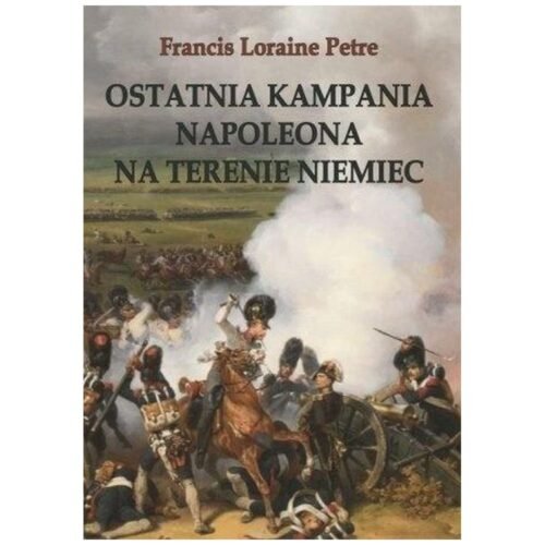 Ostatnia kampania Napoleona na terenie Niemiec