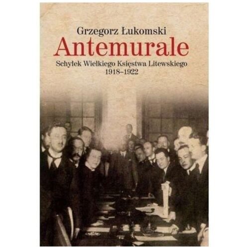 Antemurale. Schyłek Wielkiego Księstwa Litewskiego
