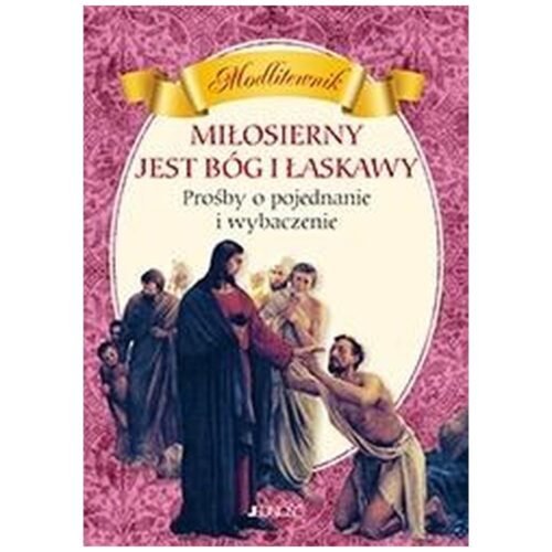 Modlitewnik. Miłosierny jest Bóg i łaskawy