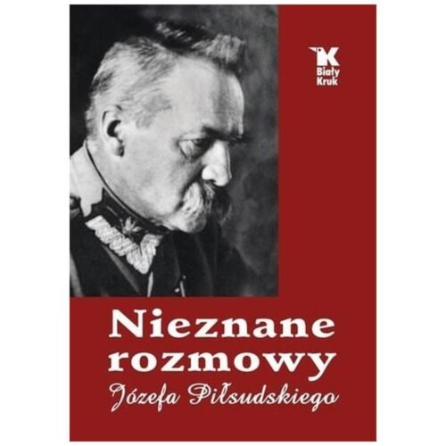 Nieznane rozmowy Józefa Piłsudskiego
