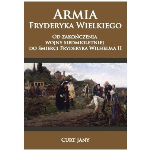 Armia Fryderyka Wielkiego. Od zakończenia wojny...
