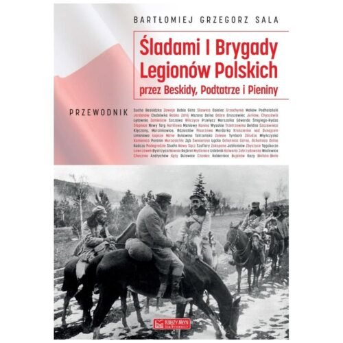 Śladami I Brygady Legionów Polskich...