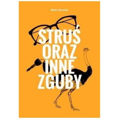 Struś oraz inne zguby