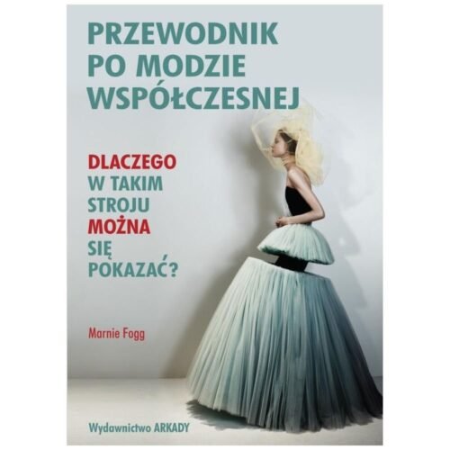Przewodnik po modzie współczesnej