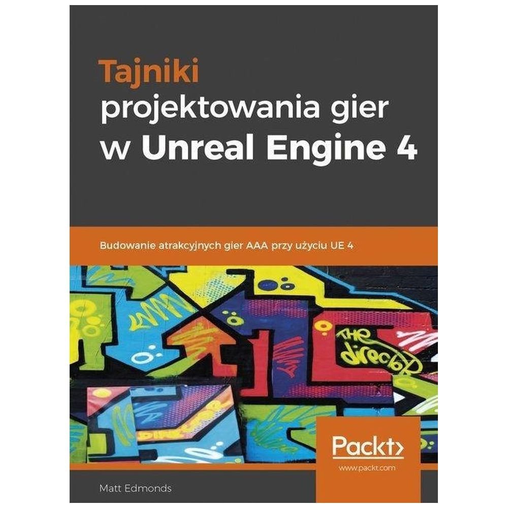 Tajniki projektowania gier w Unreal Engine 4