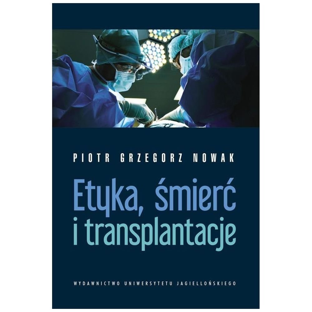 Etyka, śmierć i transplantacje